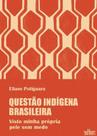 Questao Indigena Brasileira Questao Indigena Brasileira