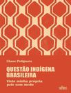 Questão Indígena Brasileira - Visto Minha Própria Pele Sem Medo