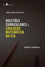 Questões curriculares e educação matemática na eja