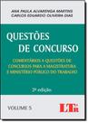 Questões de Concurso: Comentários a Questões de Concurso Para a Magistratura e Ministério Público do Trabalho - Vol.5 - LTR Questões de Concurso: Comentários a Questões de Concurso Para a Magistratura e Ministério Público do Trabalho - Vol.5 - LTR