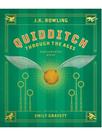 Quidditch through the ages - the illustrated edition Quidditch through the ages - the illustrated edition