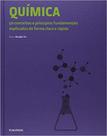 Quimica. 50 Conceitos e Princípios Fundamentais Explicados de Forma Clara e Rápida Quimica. 50 Conceitos e Princípios Fundamentais Explicados de Forma Clara e Rápida