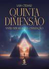 Quinta Dimensão: Viver bem na Nova Civilização Quinta Dimensão: Viver bem na Nova Civilização