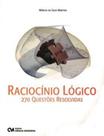 Raciocínio Lógico - 270 Questões Resolvidas
