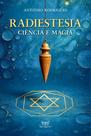 Radiestesia - Ciência E Magia