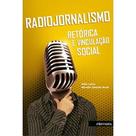 Radiojornalismo: Retórica e Vinculação Social - Intermeios