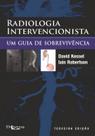 Radiologia intervencionista - um guia de sobrevivencia