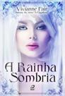 Rainha Sombria, A