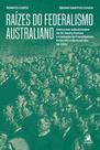 Raízes do Federalismo Australiano