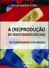 (re)produçao de identidades sociais, a