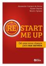 (Re)start Me Up (Re)start Me Up