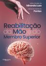 Reabilitacao da mao e do membro superior Reabilitacao da mao e do membro superior