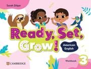Ready, set, grow! 3 workbook american english Ready, set, grow! 3 workbook american english