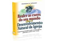 Realce As Cores do Seu Mundo Com O Desenvolvimento Natural da Igreja
