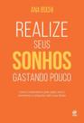 Realize seus sonhos gastando pouco