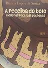 Receita do Bolo e Outras Receitas Secretas, A Receita do Bolo e Outras Receitas Secretas, A