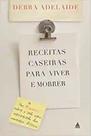 Receitas caseiras para viver e Receitas caseiras para viver e