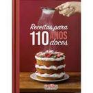 Receitas para 110 Anos Doces - LUSTE EDITORES