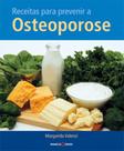 Receitas Para Prevenir A Osteoporose