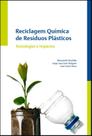 Reciclagem Química de Resíduos Plásticos: Tecnologias e Impactos