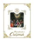 Recordando a crisma luxo - GRUPO PAULUS Recordando a crisma luxo - GRUPO PAULUS