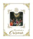 Recordando a Crisma Recordando a Crisma