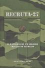 Recruta 27 - as batalhas de um soldade cristao no exercito