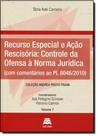 Recurso Especial e Ação Rescisória: Controle da Ofensa a Norma Jurídica Recurso Especial e Ação Rescisória: Controle da Ofensa a Norma Jurídica