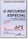 Recurso Especial, O: E o Controle Difuso de Constitucionalidade - 13 Recursos no Processo Civil