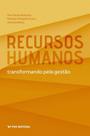 Recursos humanos - transformando pela gestao - FGV EDITORA