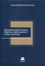 Recursos repetitivos,sumula vinculante e coisa jul