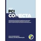 Rede PCI Conecta Guia de Serviços e Manual de Implementação Rede PCI Conecta Guia de Serviços e Manual de Implementação