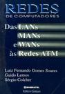 Redes de Computadores - Das LANs, MANs e WANs às Redes ATM Redes de Computadores - Das LANs, MANs e WANs às Redes ATM