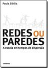 Redes Ou Paredes: A Escola em Tempos de Dispersão