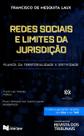 Redes sociais e limites da jurisdicao: planos da territorialidade e efetivi