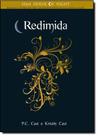 Redimida - Vol.12 - Série House Of Night