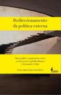 Redirecionamento da política externa: uma análise comparativa entre os Governos Castello Branco e Fernando Collor - ALAMEDA Redirecionamento da política externa: uma análise comparativa entre os Governos Castello Branco e Fernando Collor - ALAMEDA