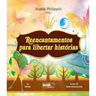 Reencantamentos Para Libertar Histórias - Com Cd - WAK