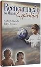 Reencarnação no Mundo Espiritual Paperback Carlos Antônio Baccelli