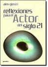 Reflexiones Para El Actor Del Siglo 21