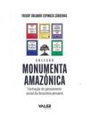 Reflexões amazônicas - coleção monumenta amazônica: formação do pensamento social da amazônia peruan