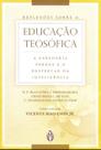 Reflexoes sobre a educacao teosofica: a sabedoria perene e o despertar da i Reflexoes sobre a educacao teosofica: a sabedoria perene e o despertar da i