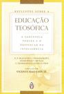 Reflexões Sobre a Educação Teosófica - TEOSOFICA Reflexões Sobre a Educação Teosófica - TEOSOFICA