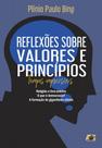 Reflexões Sobre Valores e Princípios. Tempos Imprevisíveis Reflexões Sobre Valores e Princípios. Tempos Imprevisíveis