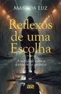 Reflexos de uma Escolha: a realidade sobre a dependência química - Age Reflexos de uma Escolha: a realidade sobre a dependência química - Age