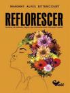 Reflorescer - Histórias de Mulheres Negras Que Passaram Pela Transição Capilar