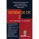 Reforma do Cpc 2 - Leis 11.382/2006 e 11.341/2006 - Rt