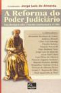 Reforma do poder judiciario, a