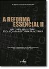 Reforma Essencial 2, A: Reforma Tributaria Esquecam A Reforma Tributaria - SENAC