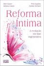 Reforma íntima: a Evolução em Fase Regenerativa Reforma íntima: a Evolução em Fase Regenerativa